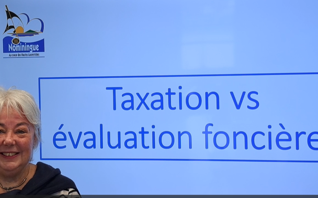 Mot de la mairesse de la Municipalité de Nominingue – Taxation vs évaluation foncière