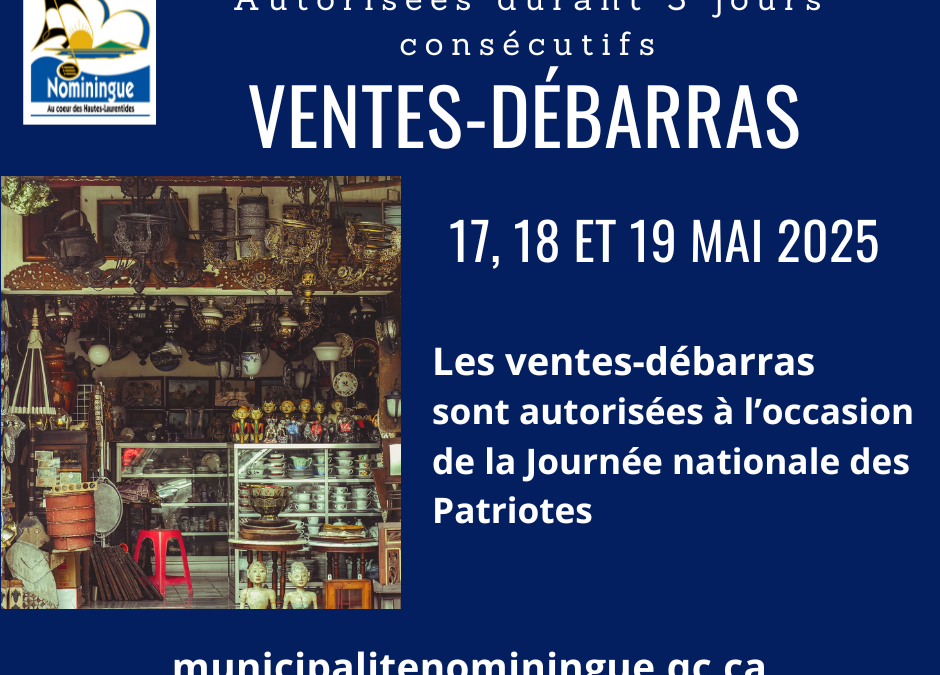 Ventes-débarras autorisées les 17, 18 et 19 mai 2025