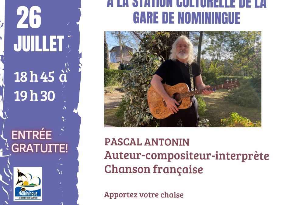 Pascal Antonin à la Station culturelle de la gare le 26 juillet
