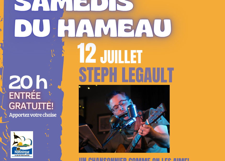 Steph Legault aux Samedis du Hameau le 12 juillet