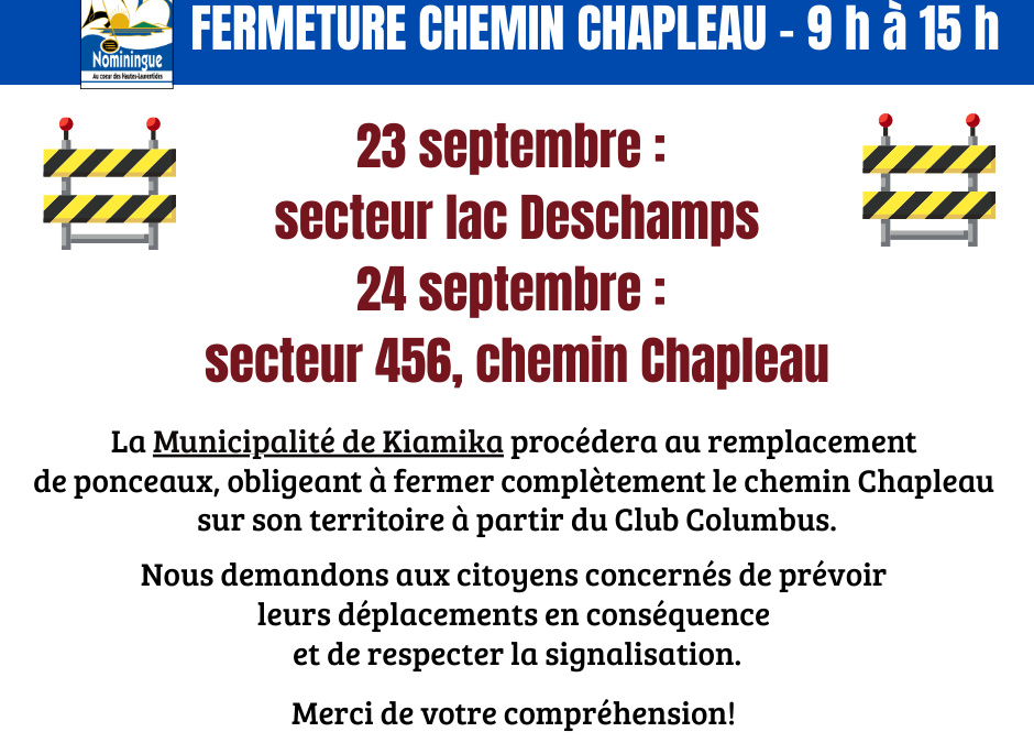 CHEMIN CHAPLEAU FERMÉ – 23 ET 24 SEPTEMBRE – 9 H À 15 H