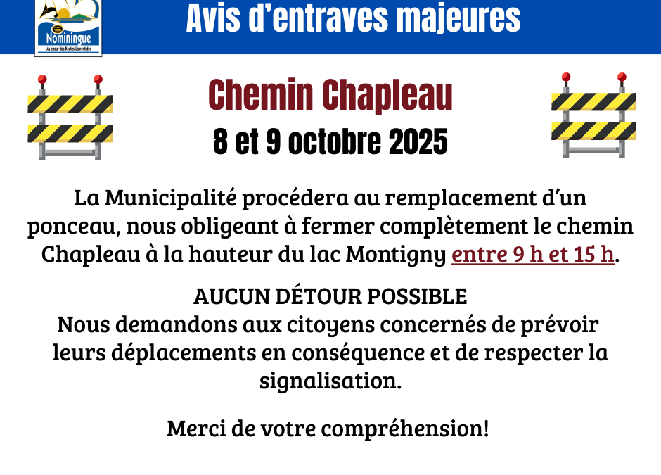 Entraves majeures chemin Chapleau 8 et 9 octobre 2025