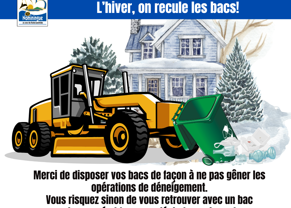 L’hiver, on recule les bacs!