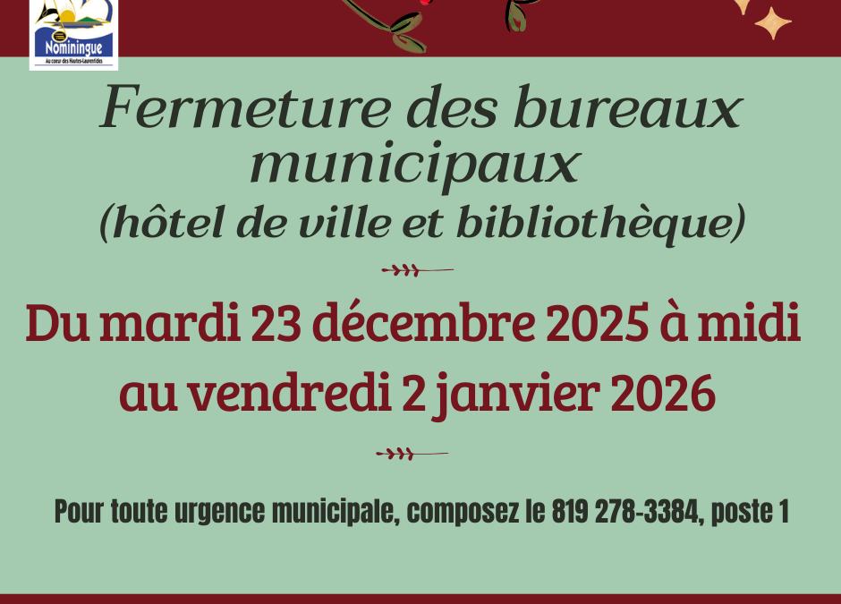 Fermeture des bureaux municipaux et de la bibliothèque pendant le temps des Fêtes