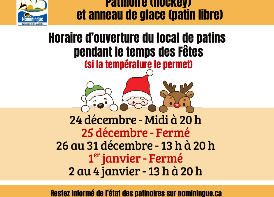 Horaire du local de patins pendant le temps des Fêtes