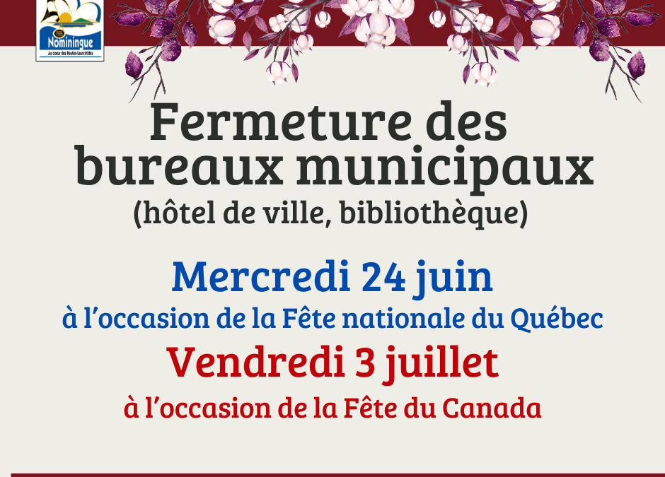 Bureaux municipaux fermés 24 juin et 3 juillet