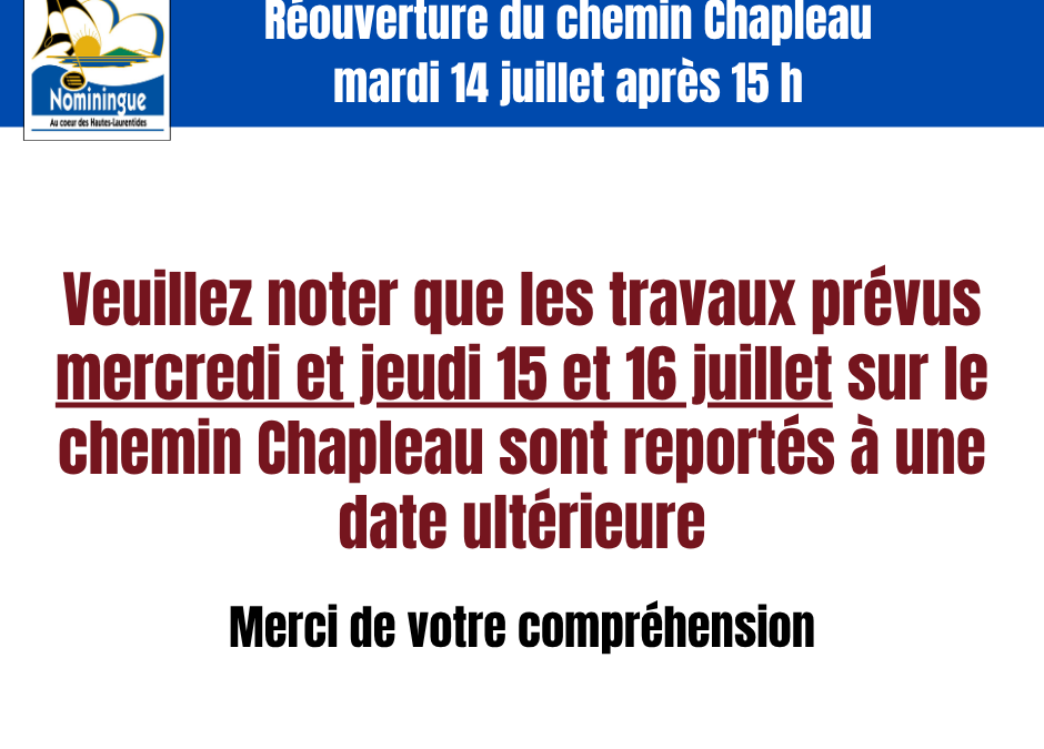 Report des travaux sur le chemin Chapleau